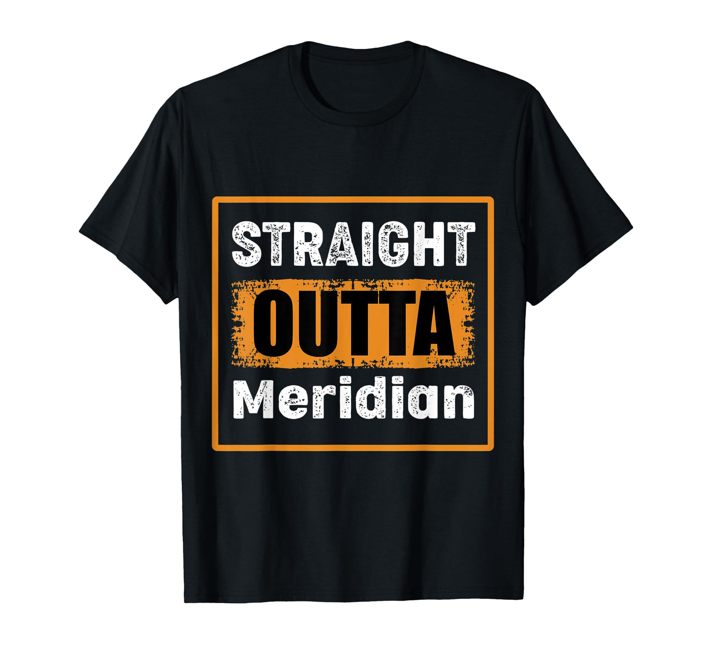 Straight Outta Meridian Mississippi USA Retro Humor Vintage T-Shirt