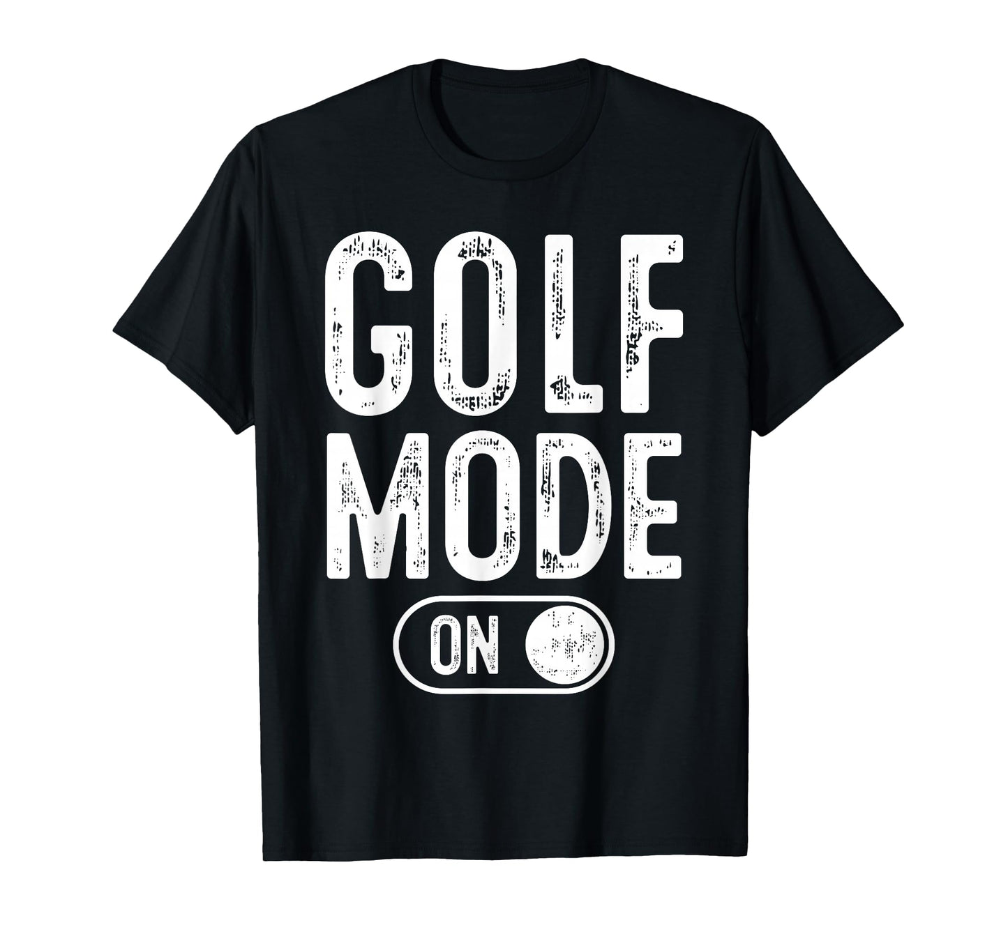 Golf Mode On Funny Golfer Gift Dad Grandpa T-Shirt