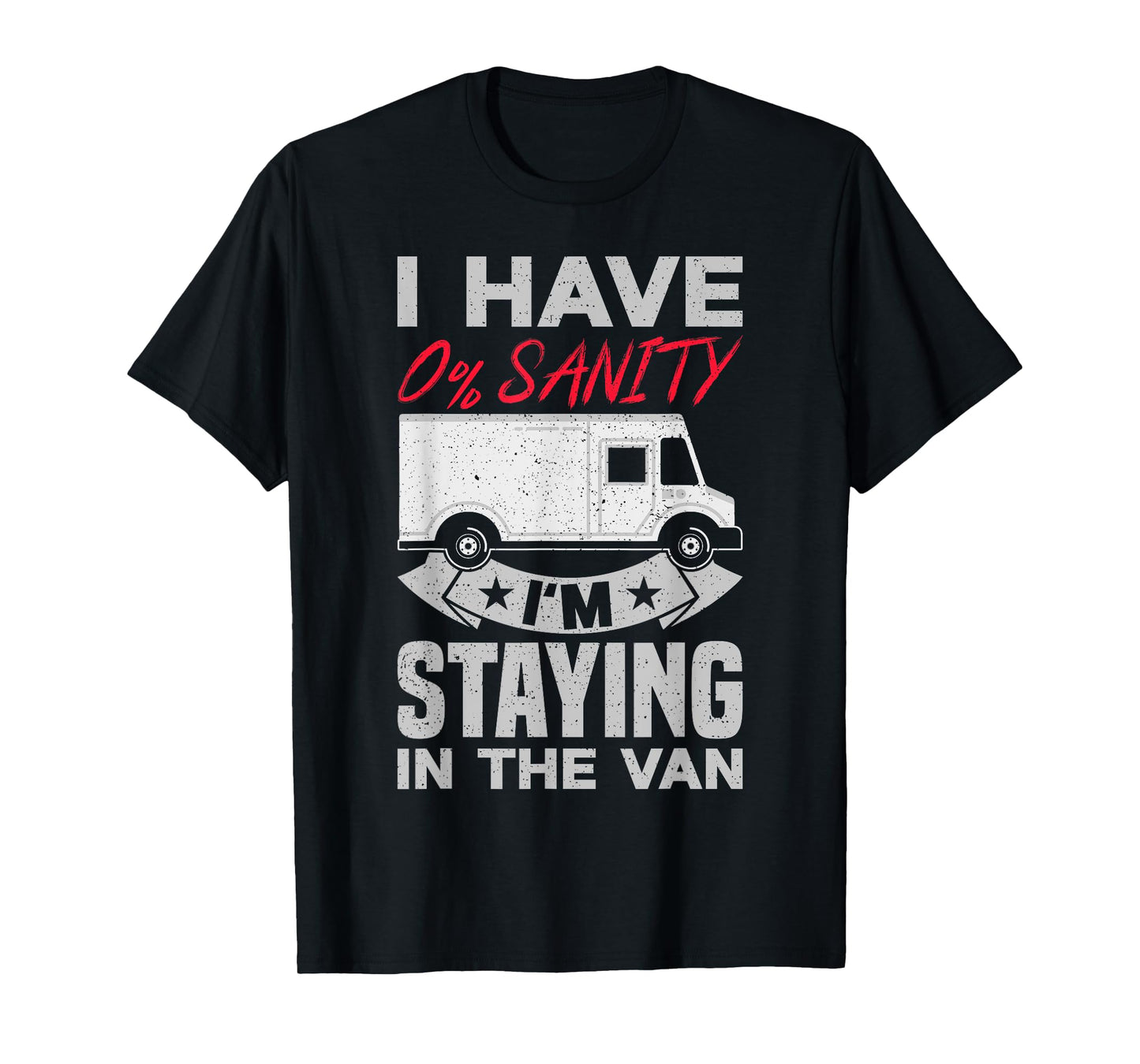 I'm Staying In Tha Van Phasmophobia man Funny women gift T-Shirt