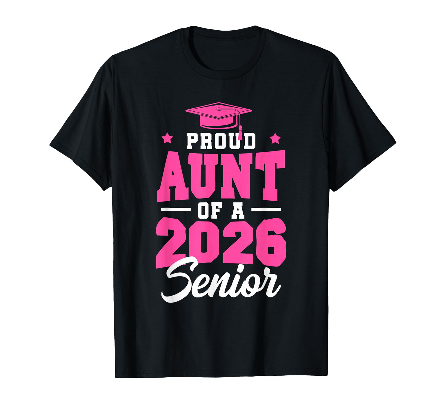 Proud Aunt Of A Senior Class Of 2026 Senior Aunt 2026 Pink T-Shirt