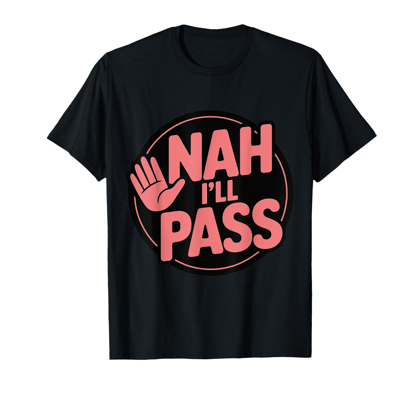 Nah I'll Pass Introvert Excuse Rest Humor - T-Shirt
