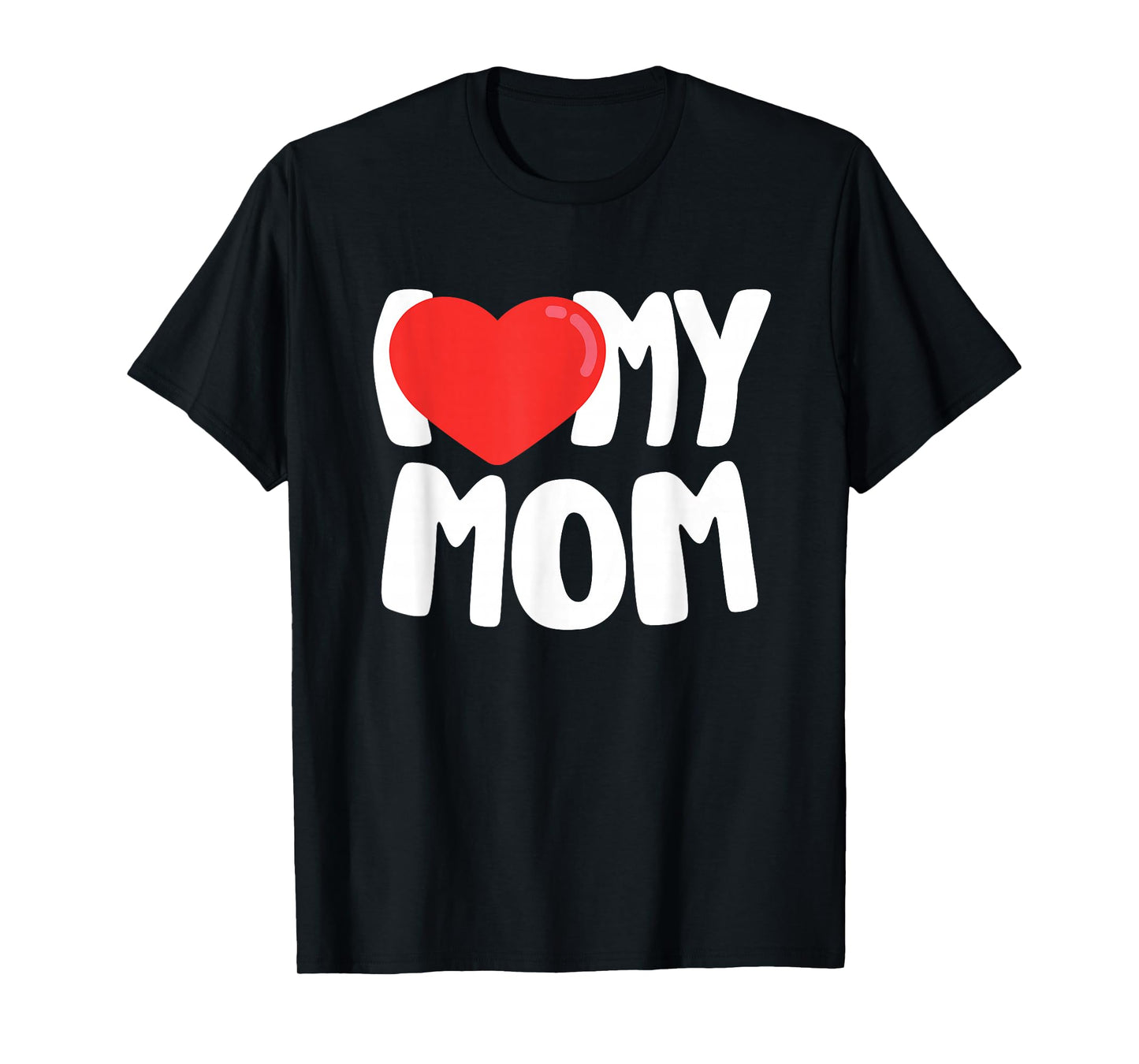 I Love My Mom T-Shirt with Large Red Heart T-Shirt
