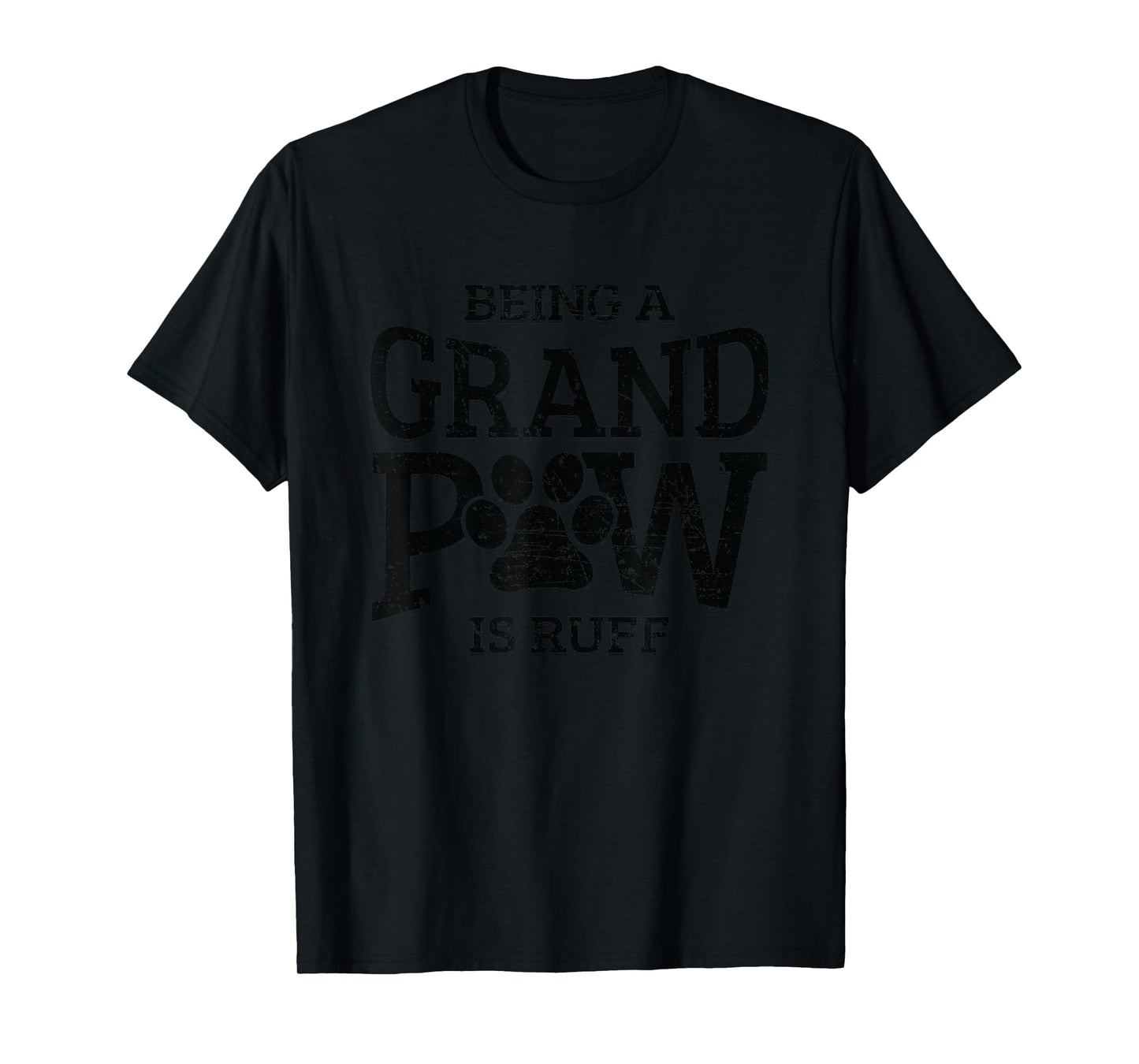 Being A Grand Paw is Ruff Dog Grandpa Shirts Grandpaw Gifts T-Shirt