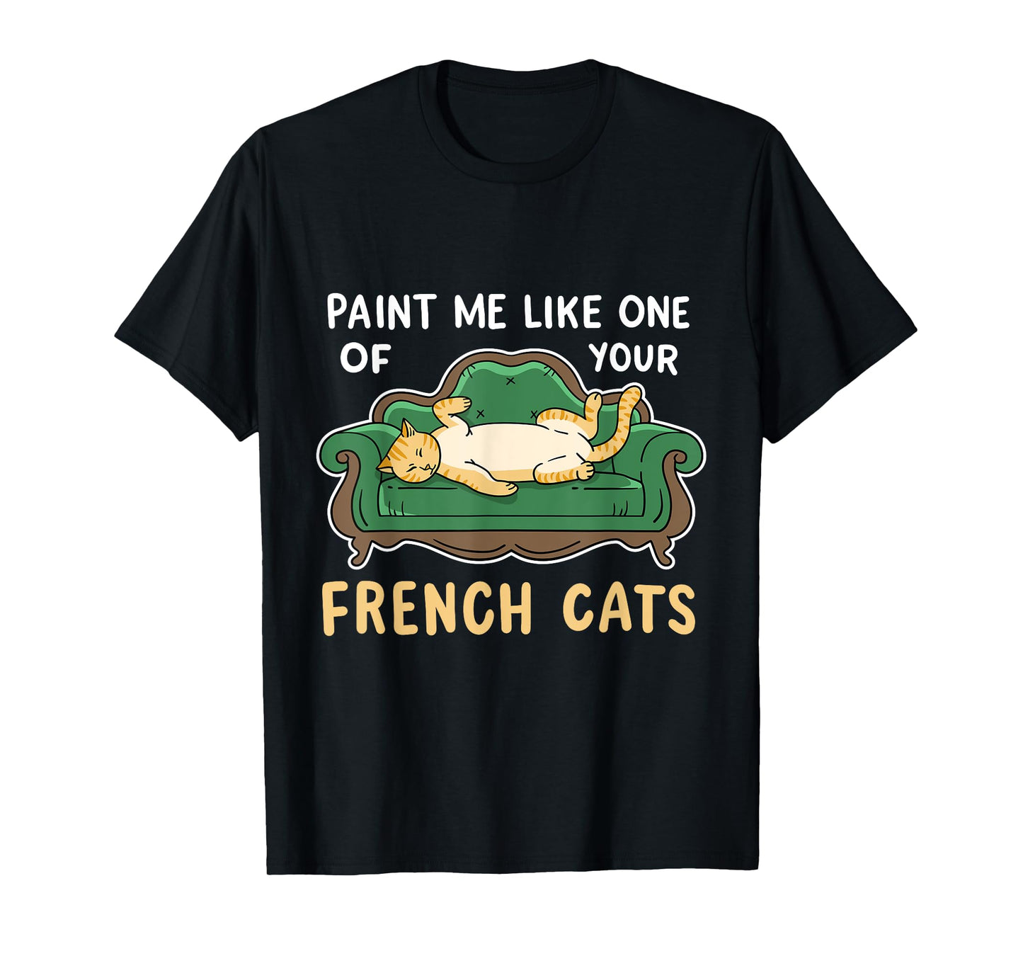 Paint Me Like One Of Your French Funny Titanic Cat Men Women T-Shirt