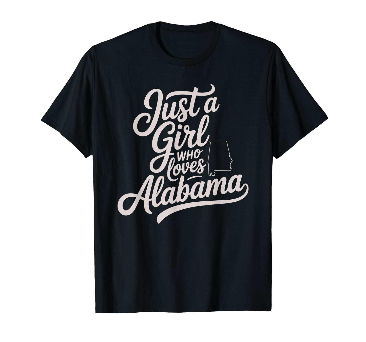 Cute Just A Girl Who Loves Alabama, Women's and Girls Fun T-Shirt