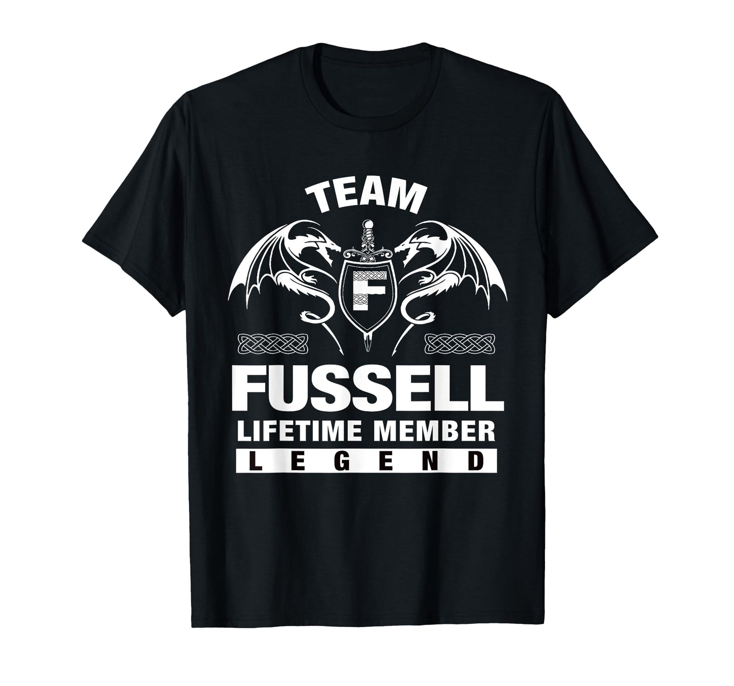 Team FUSSELL - Lifetime Member Gifts T-Shirt