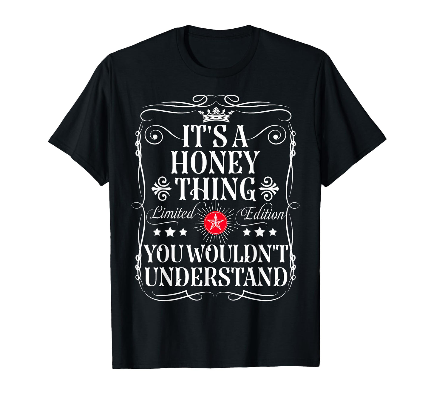 Honey Name Its A Honey Thing You Wouldn't Understand T-Shirt