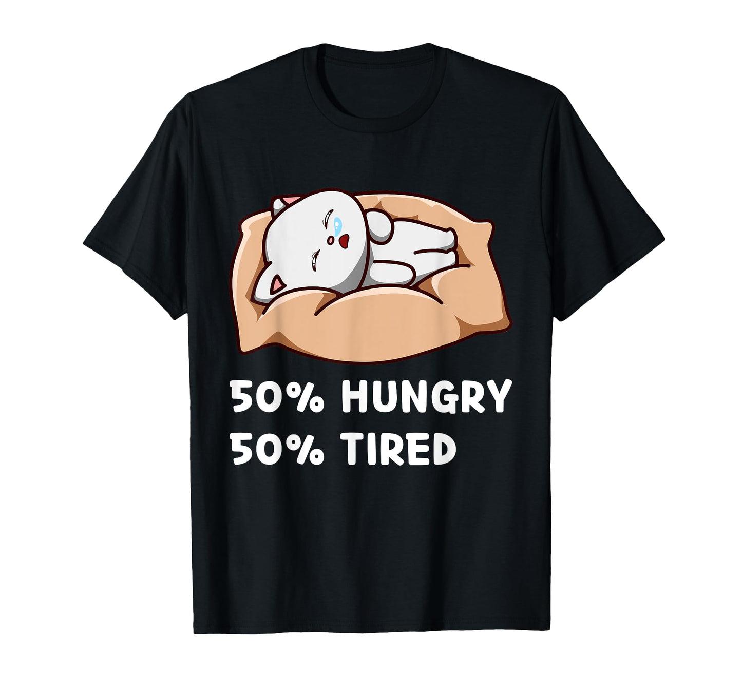 Kawaii Cute Hungry Hangry Cat Tired Sleeping Kitten Lover Men Women Girls Kids T-Shirt