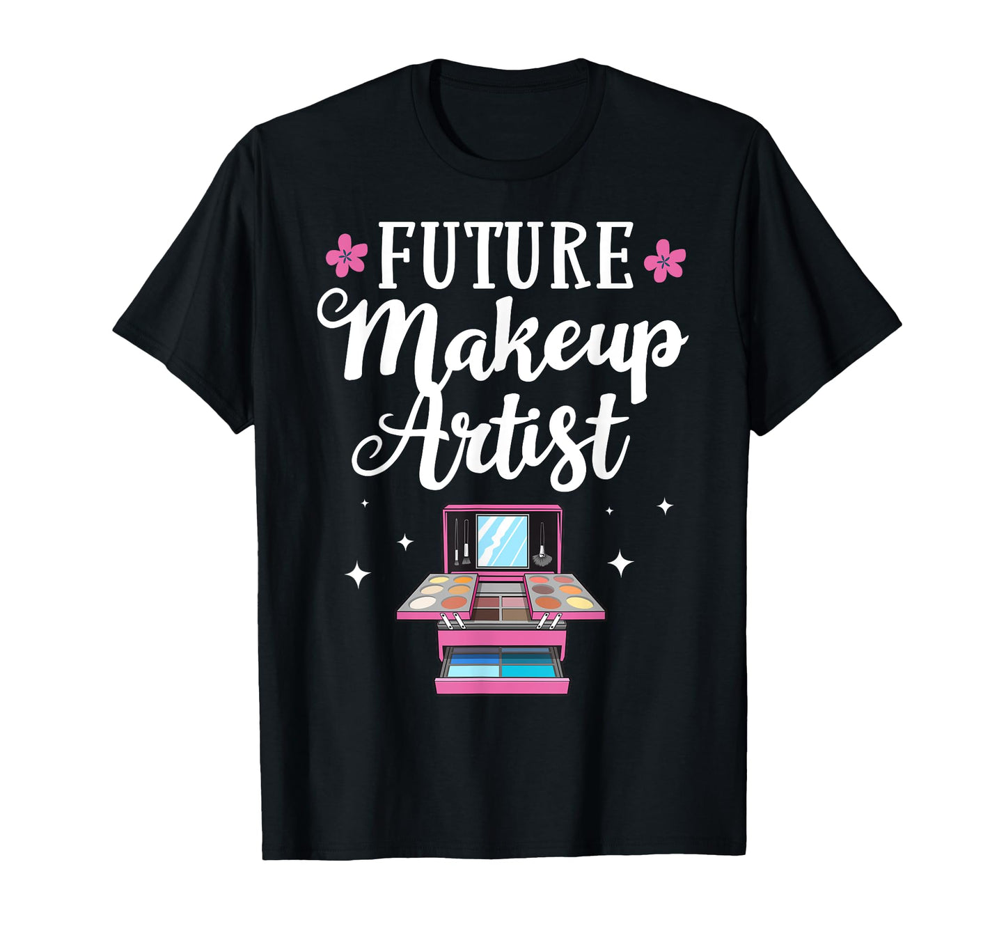 Funny Makeup Artist Designs For Women Girls Cosmetologists T-Shirt