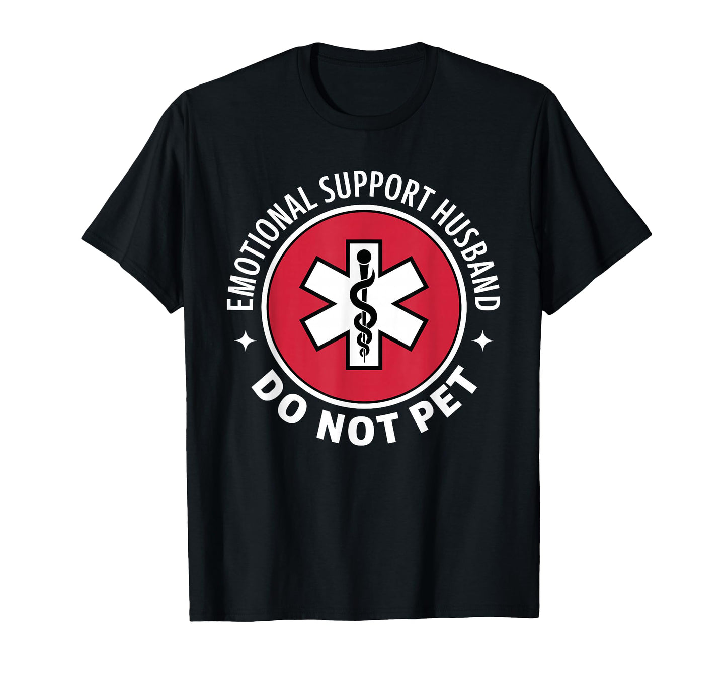 Emotional Support Husband Do Not Pet | Funny Husband Humor T-Shirt