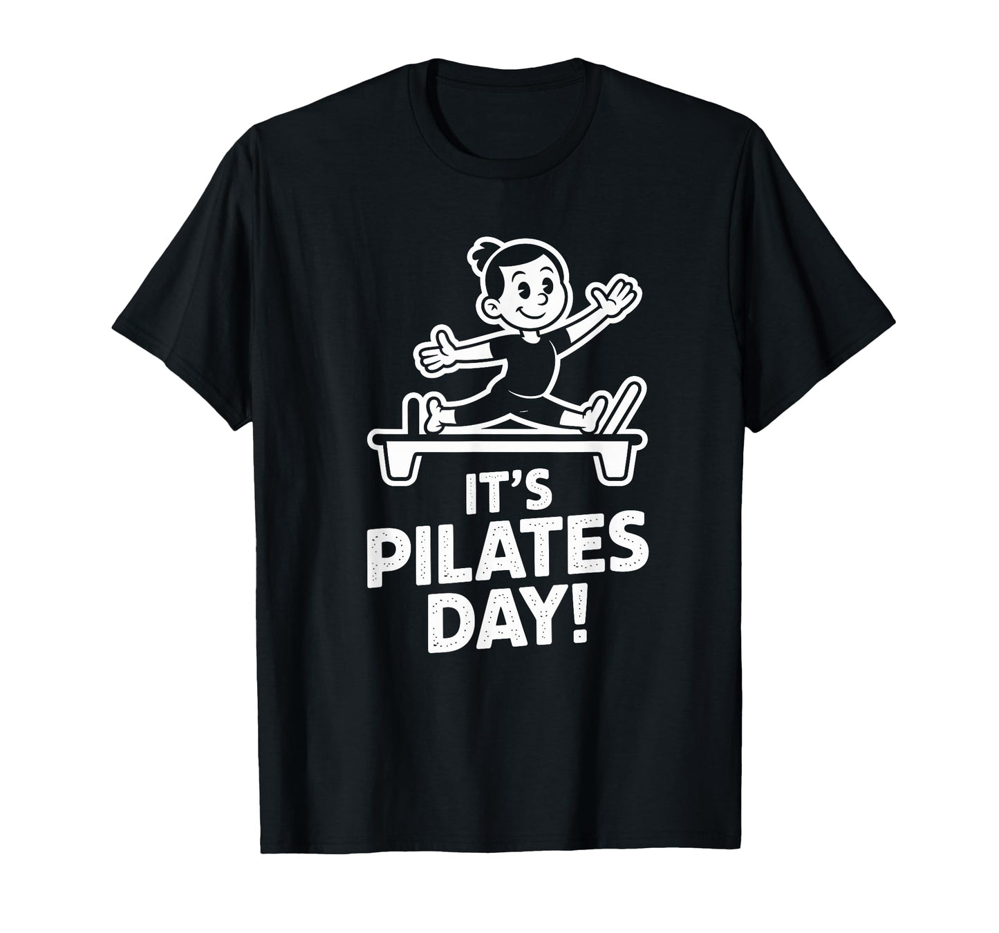 It’s Pilates Day Fitness Wellness Core Strength Instructor T-Shirt