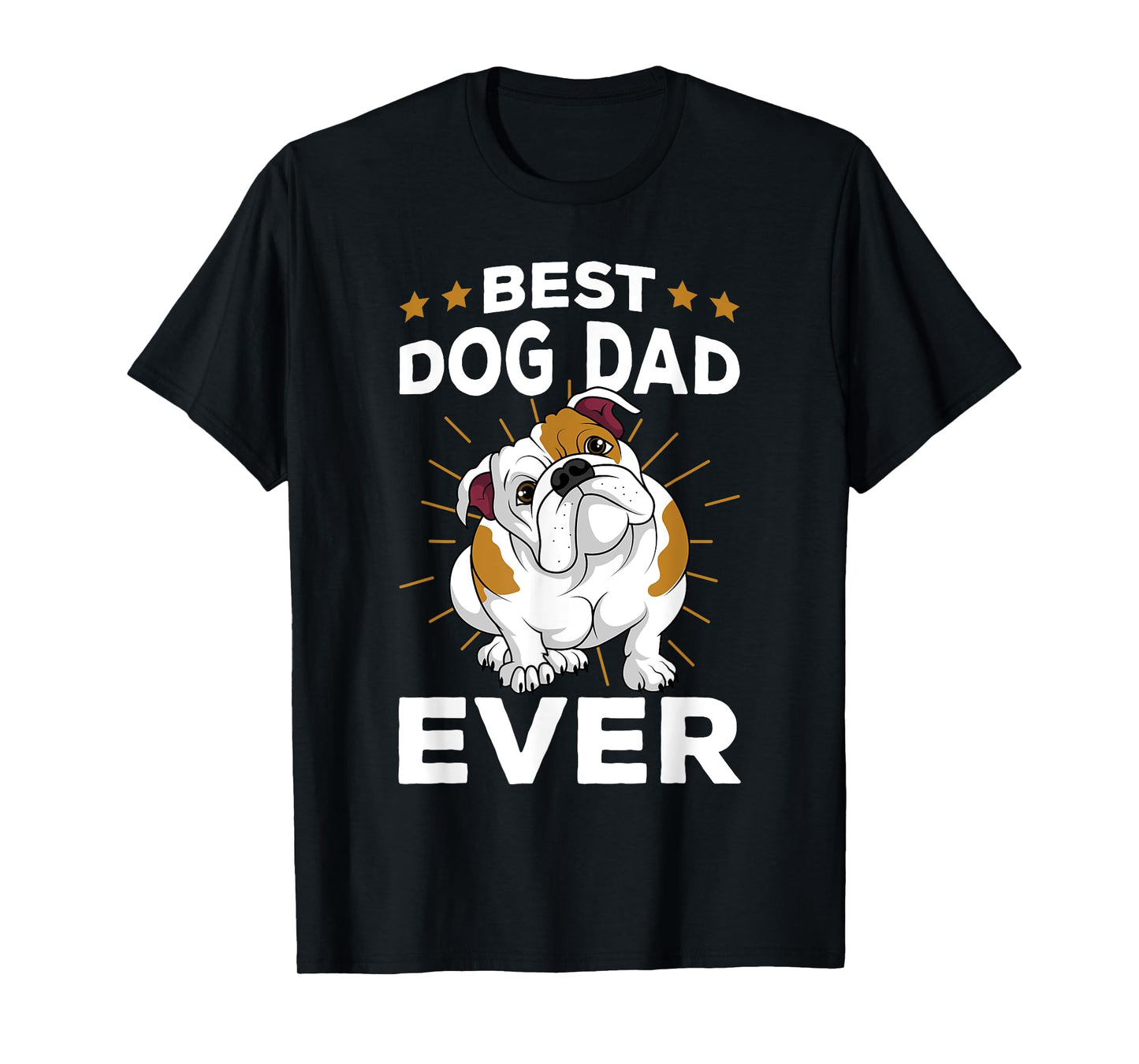 Best Dog Dad Ever Funny English Bulldog Mens Gifts T-Shirt