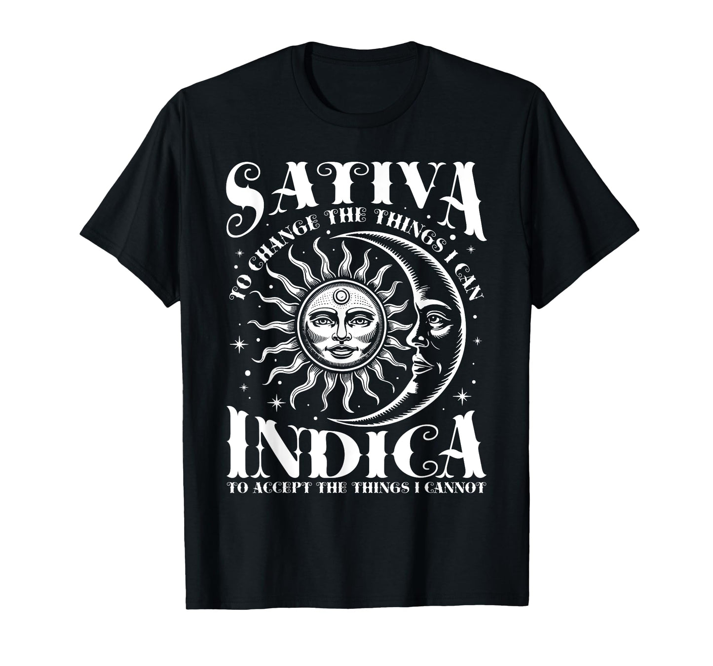 Sativa To Change The Things I Can Indica Cannabis Weed T-Shirt