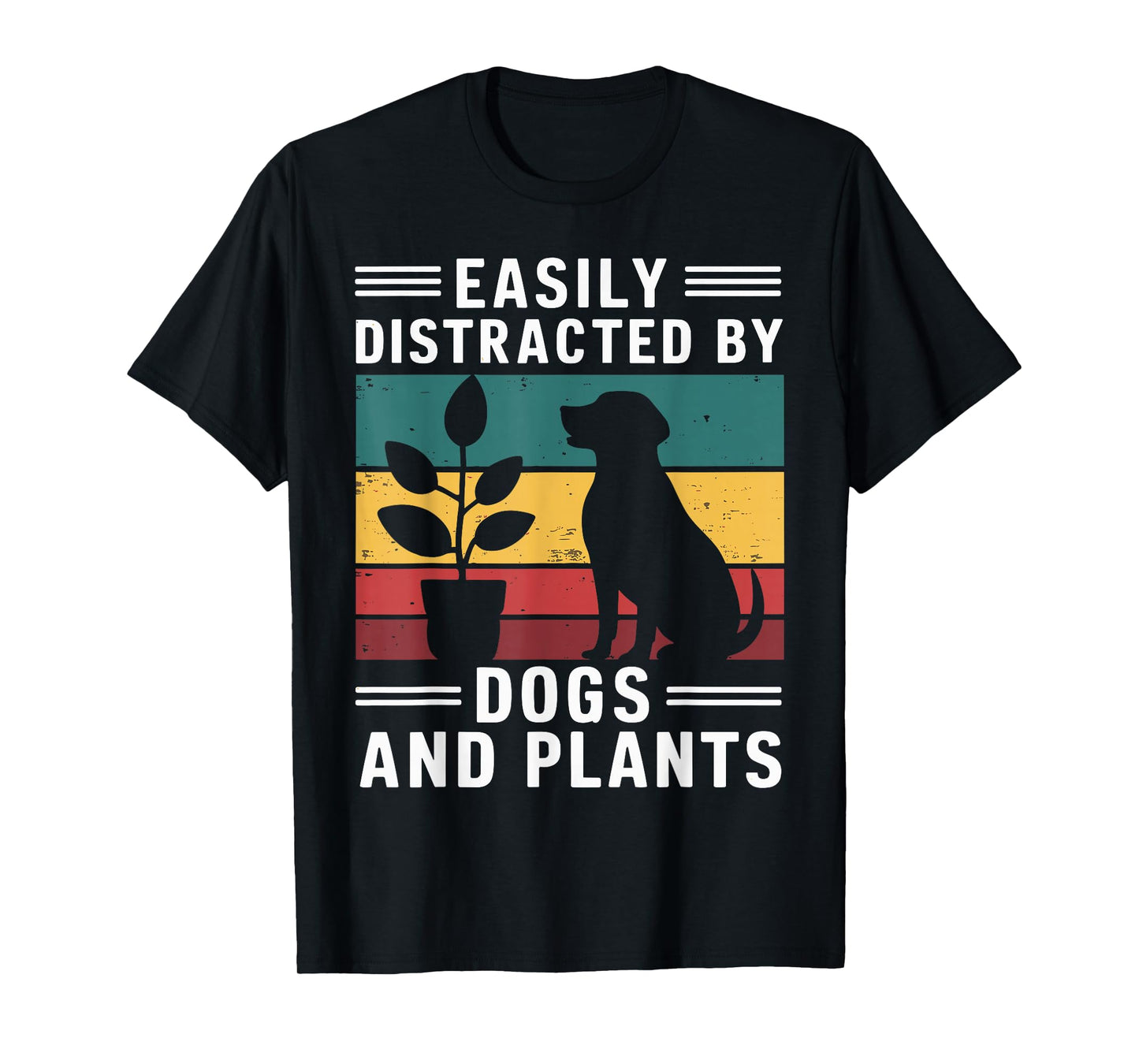 Easily Distracted By Dogs And Plants T-Shirt