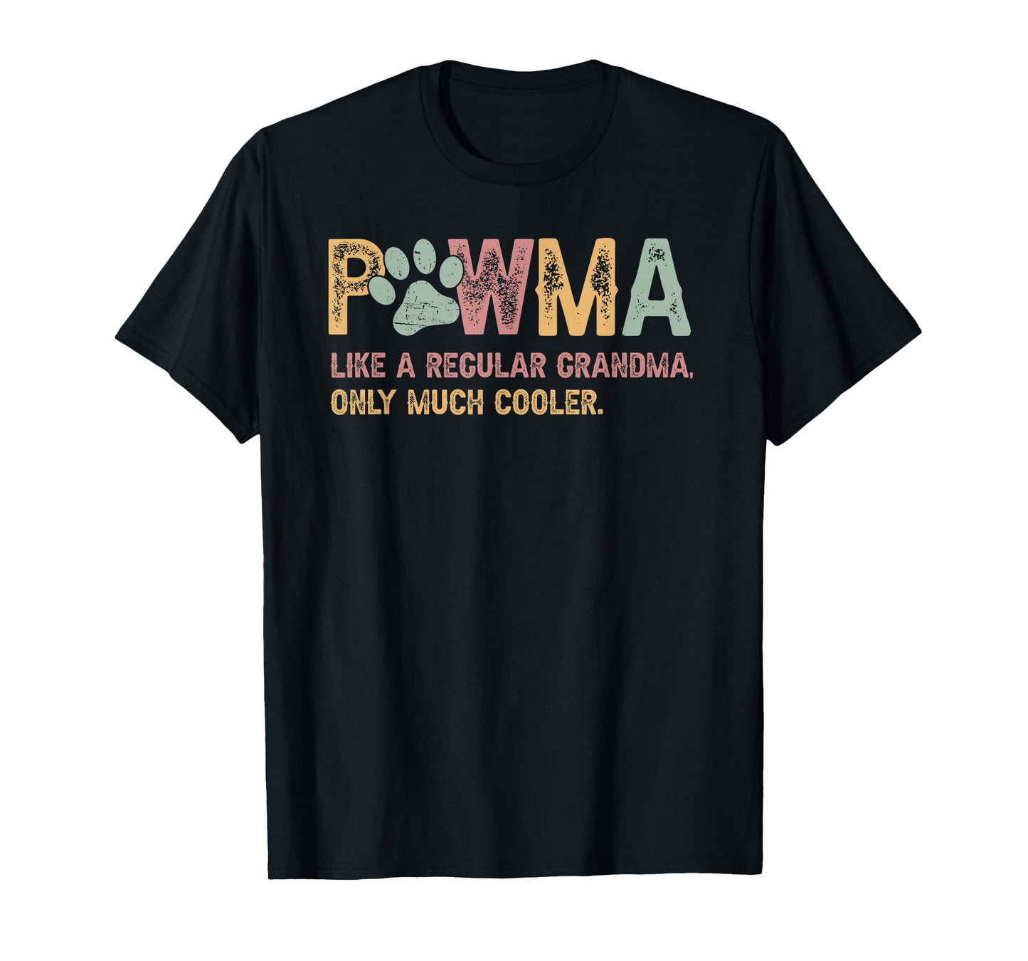 Pawma Like A Regular Grandma Dog Pawma T-Shirt for Men Women