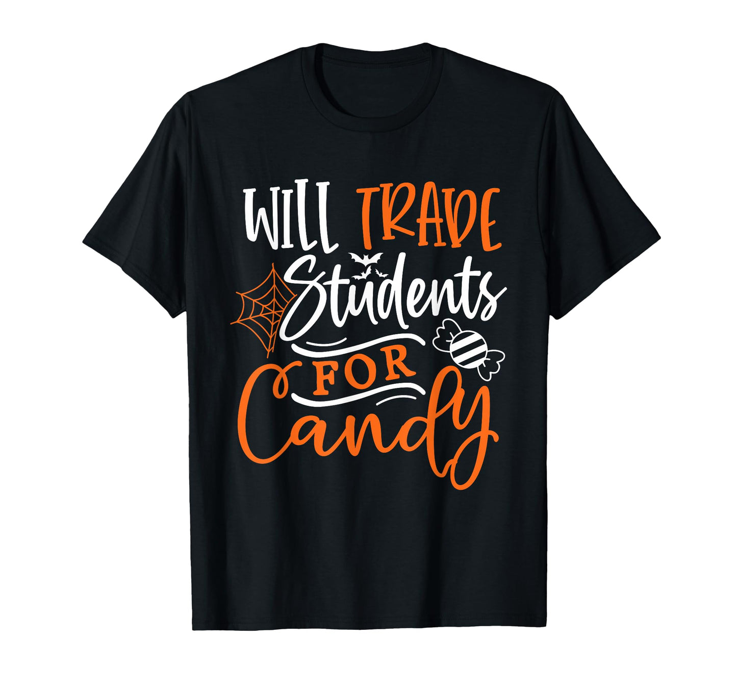 Will Trade Students For Candy Halloween Costume Teacher Men Women T-Shirt