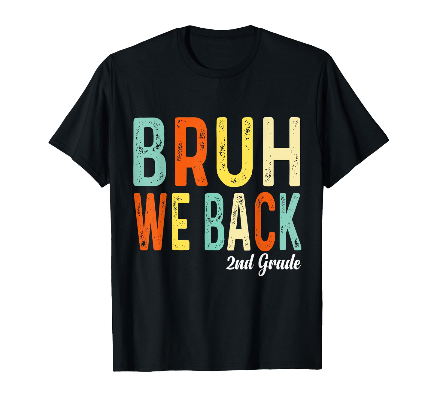 Bruh We Back 2nd Grade First Day Of School Back To School T-Shirt