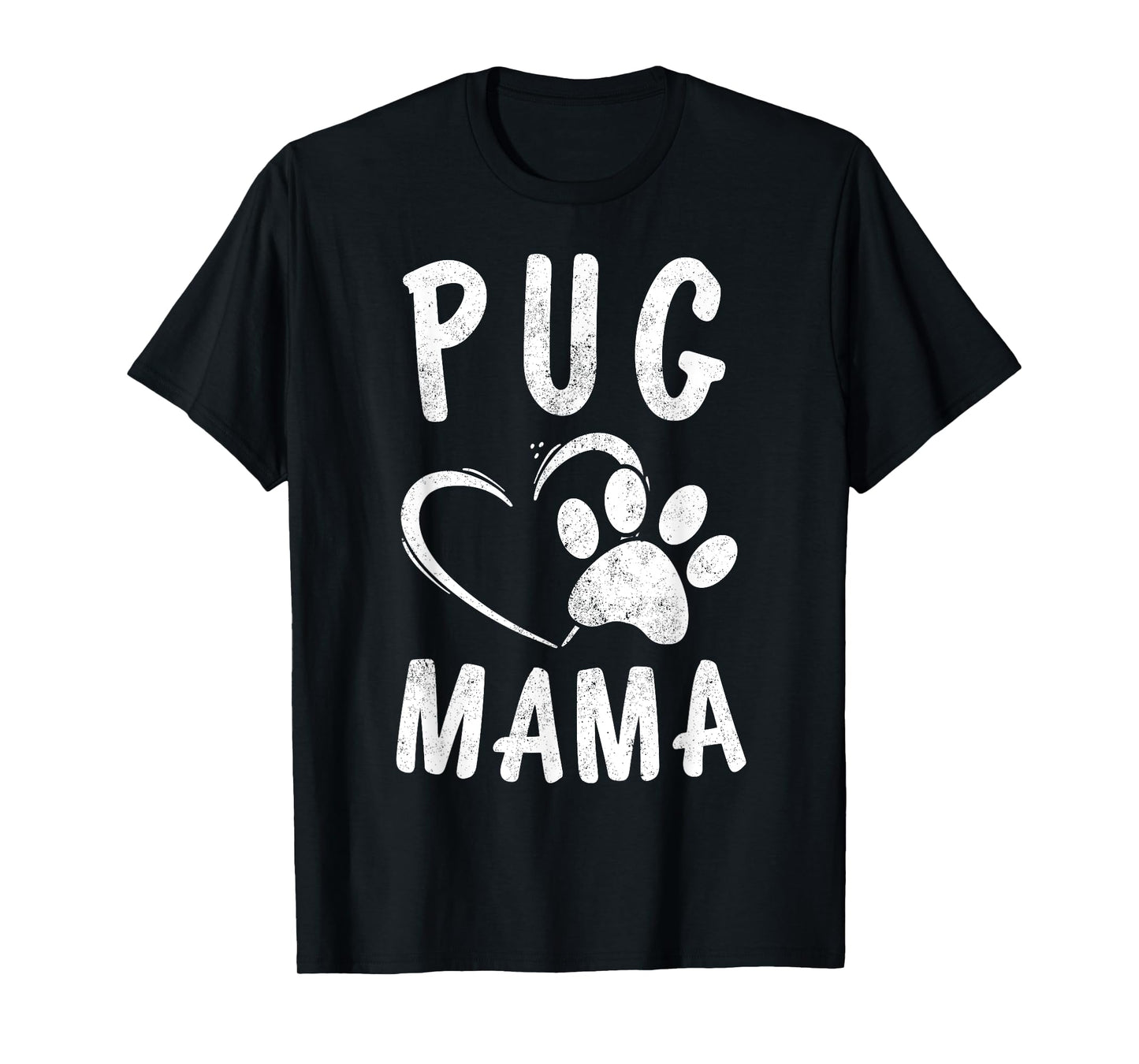 Cute Pug Mama Gift Pet Pugs Lover Apparel Dog Puggle Mom Men Women Girls Kids T-Shirt