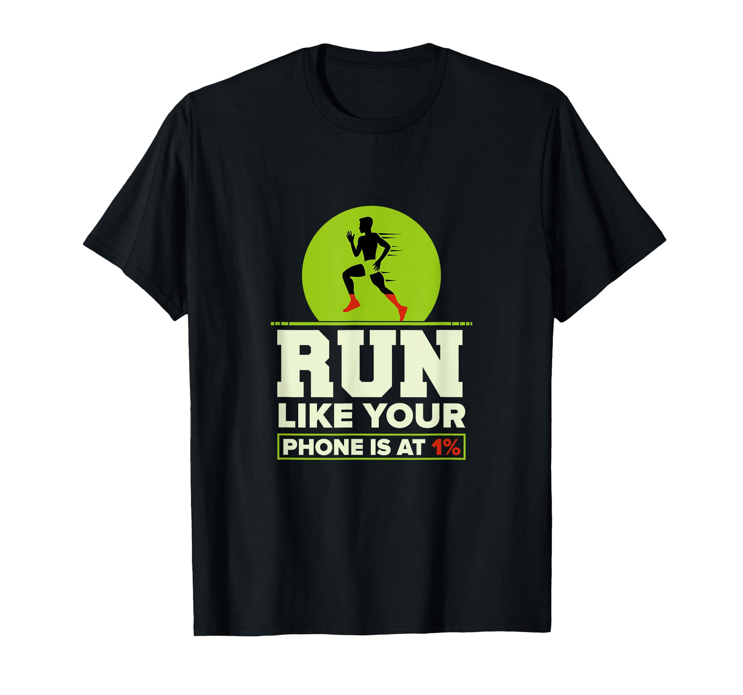 Funny Run Like Your Phone 1% Cross Country XC Gift Men Women T-Shirt