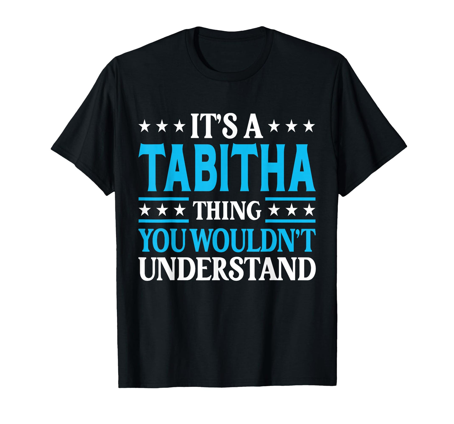 It's A Tabitha Thing Wouldn't Understand Girl Name Tabitha T-Shirt