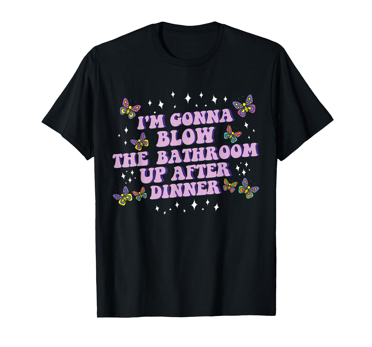Funny Blow the Bathroom Adult Humor Inappropriate Offensive T-Shirt