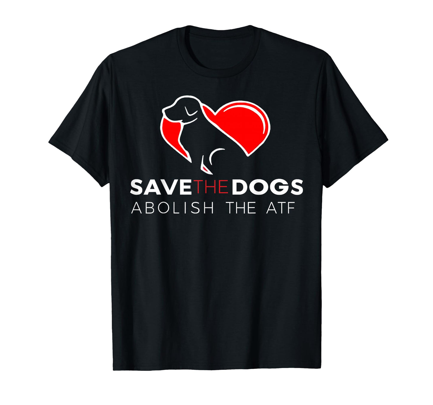 Save The Dogs Abolish The ATF T-Shirt