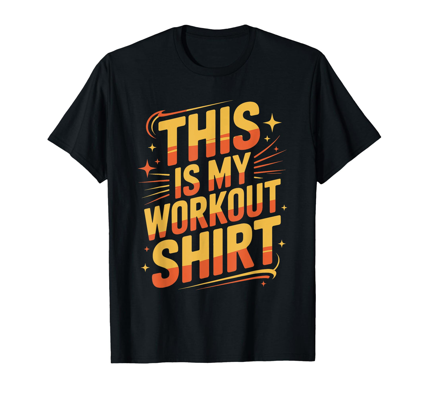 Funny Bold Workout Statement Design T-Shirt
