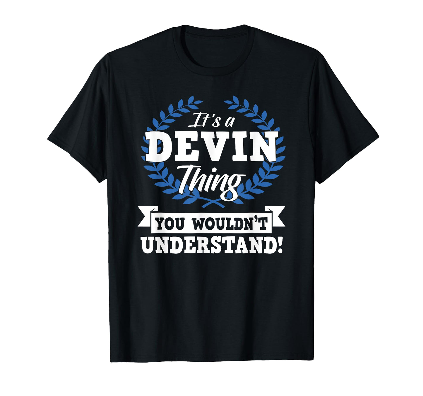 It's A Devin Thing You Wouldn't Understand Name Shirt