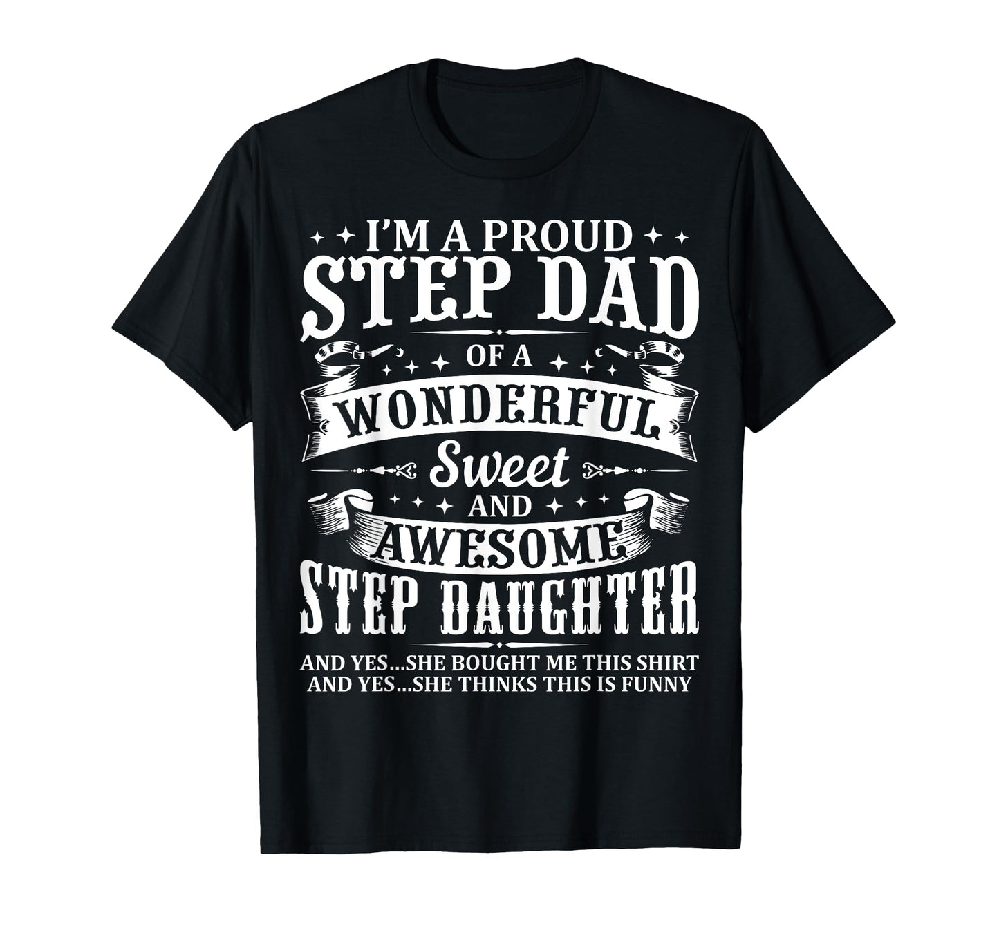 Funny Step Dad Fathers Day Christmas Step Daughter Stepdad T-Shirt