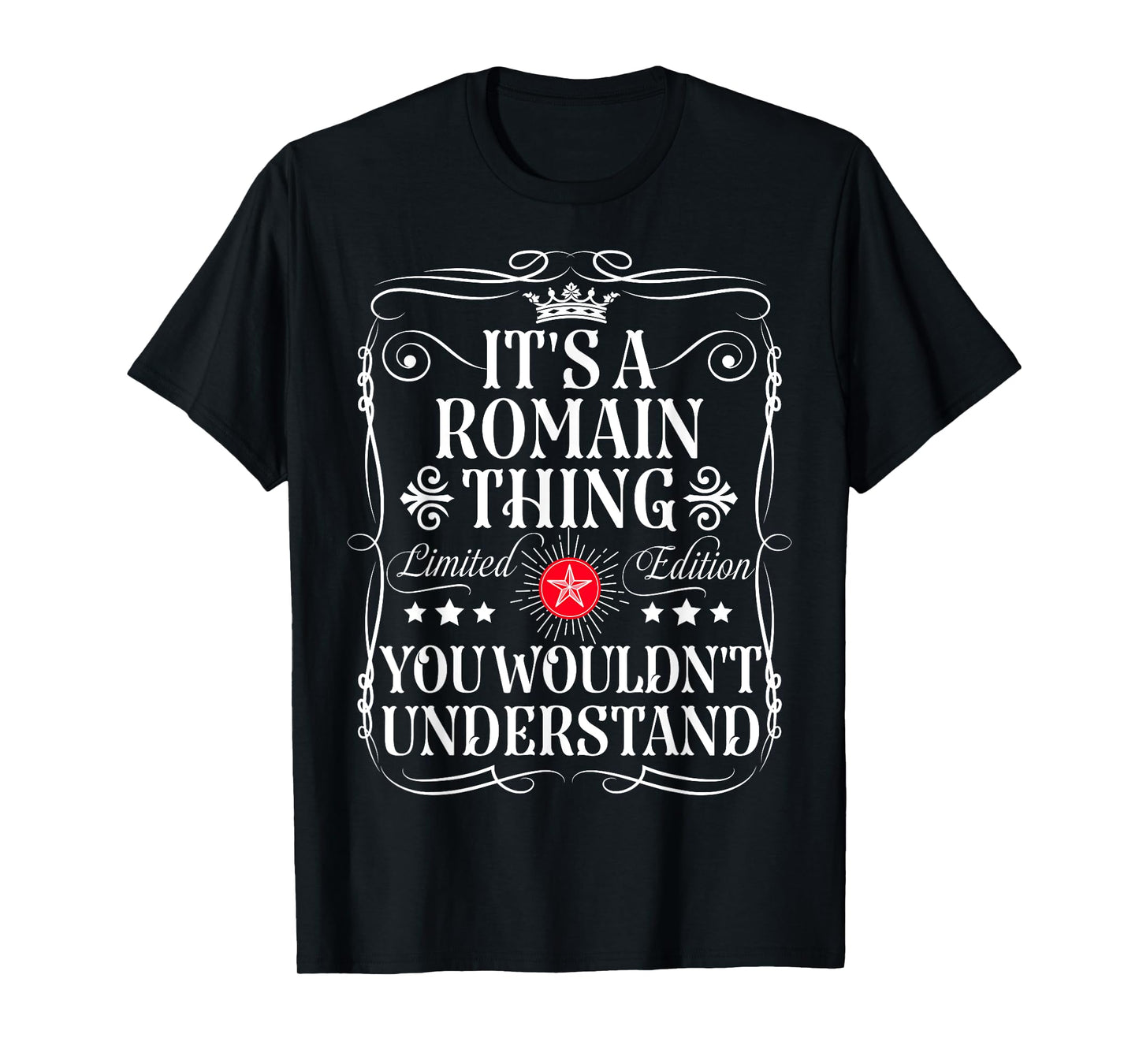 Romain Name Its A Romain Thing You Wouldn't Understand T-Shirt