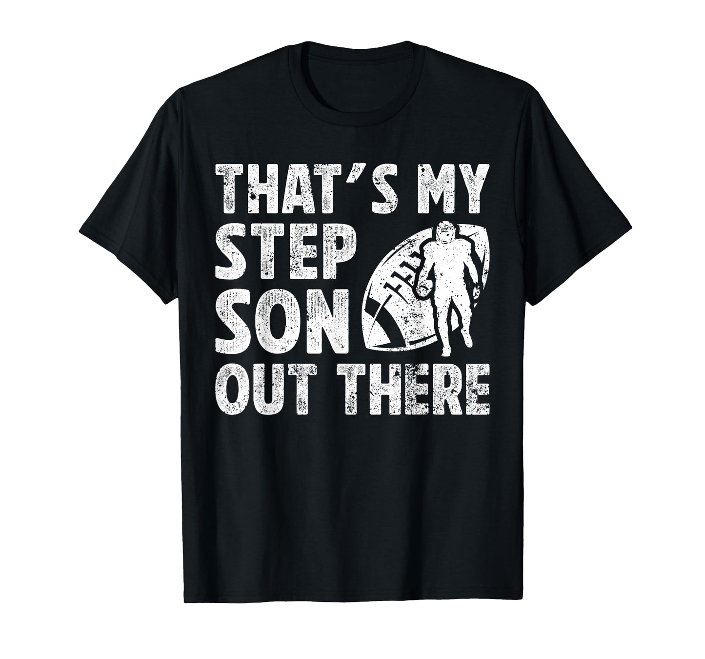My Stepson Football Step Dad Of A Football Player Stepdad T-Shirt