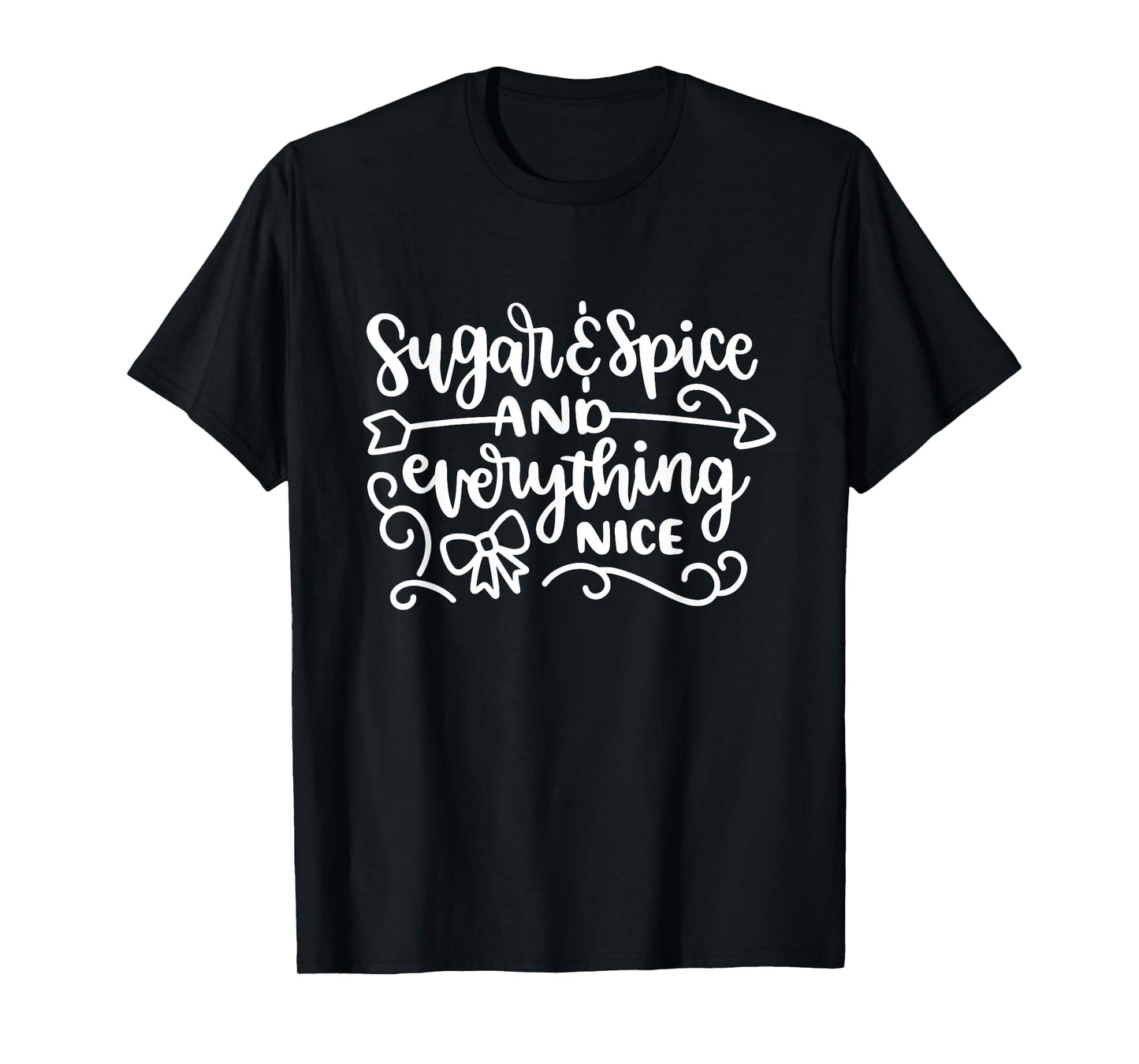 Sugar And Spice And Everything Nice Cute Girly T-Shirt