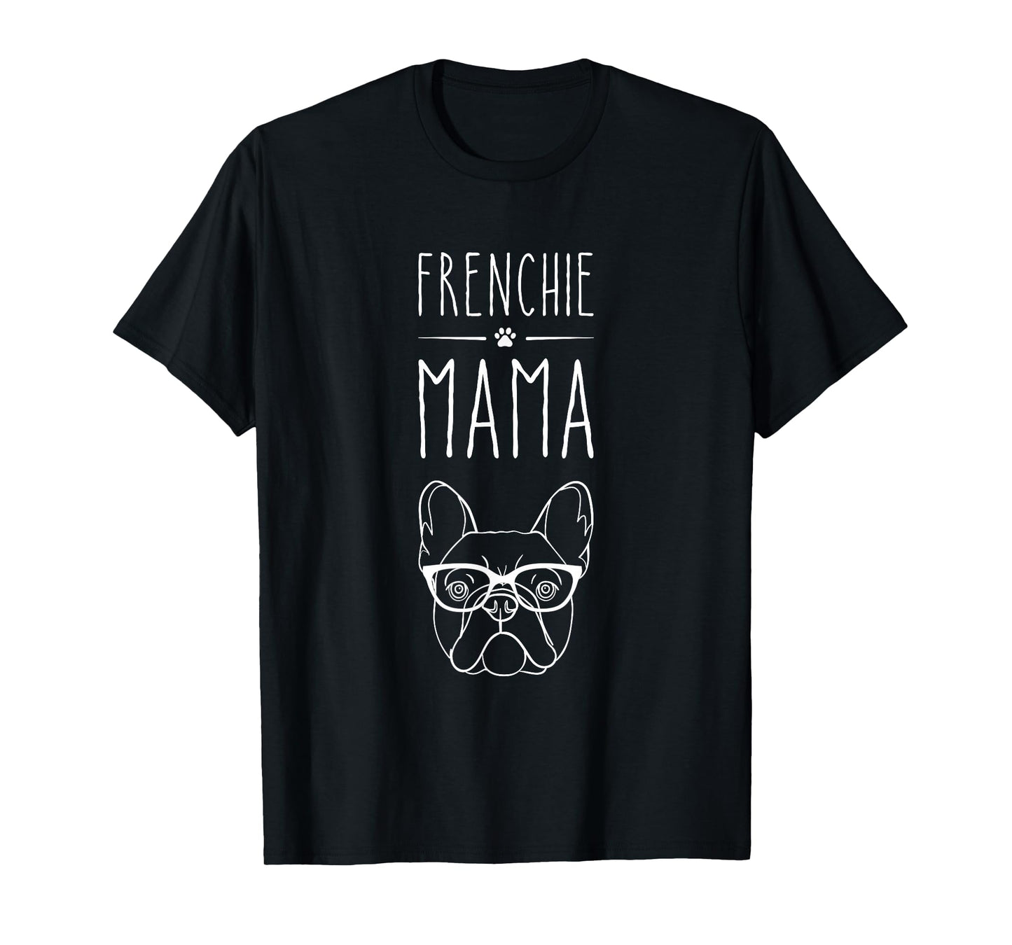 Frenchie Mama French Bulldog pet Lover Girl Woman's T-Shirt