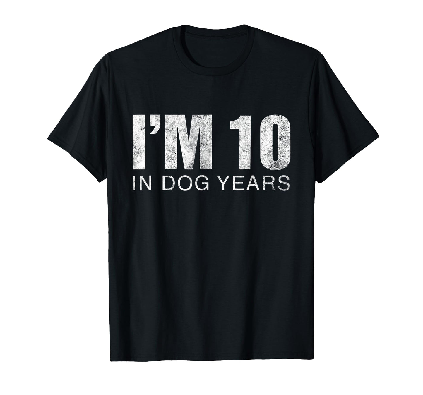I'm 10 In Dog Years Funny 70th Birthday Gift Men Women Kids T-Shirt