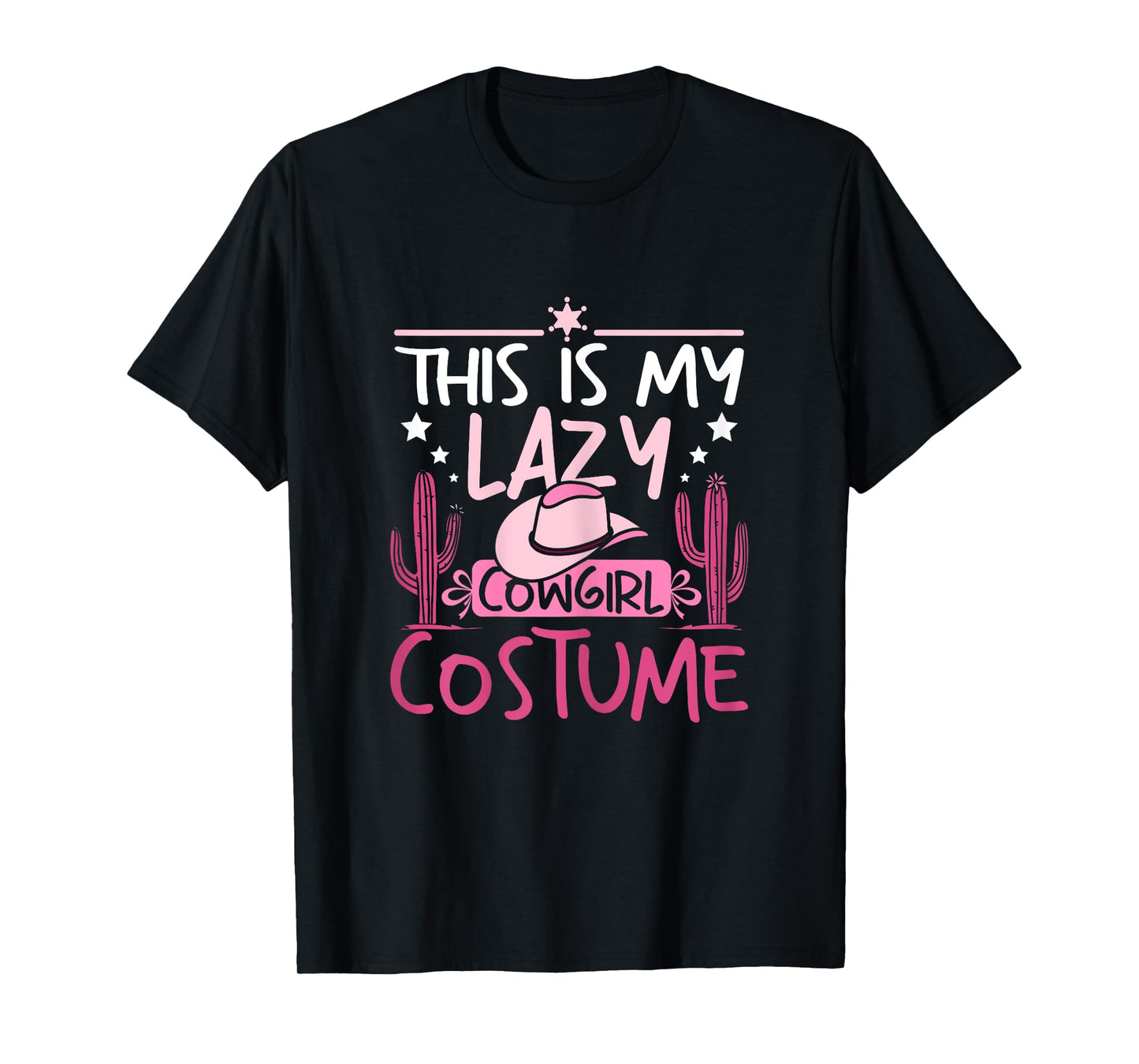 Pink Western this is my lazy cowgirl costume T-Shirt