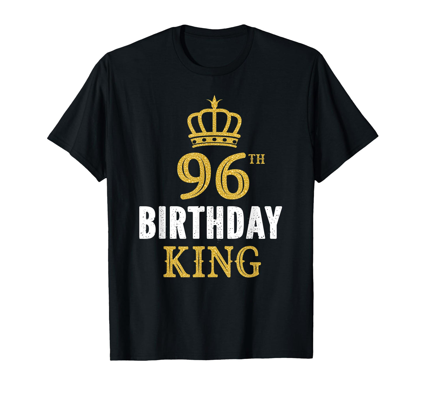 Happy 96th Birthday King 96 Years Old Party Ideas For Him T-Shirt