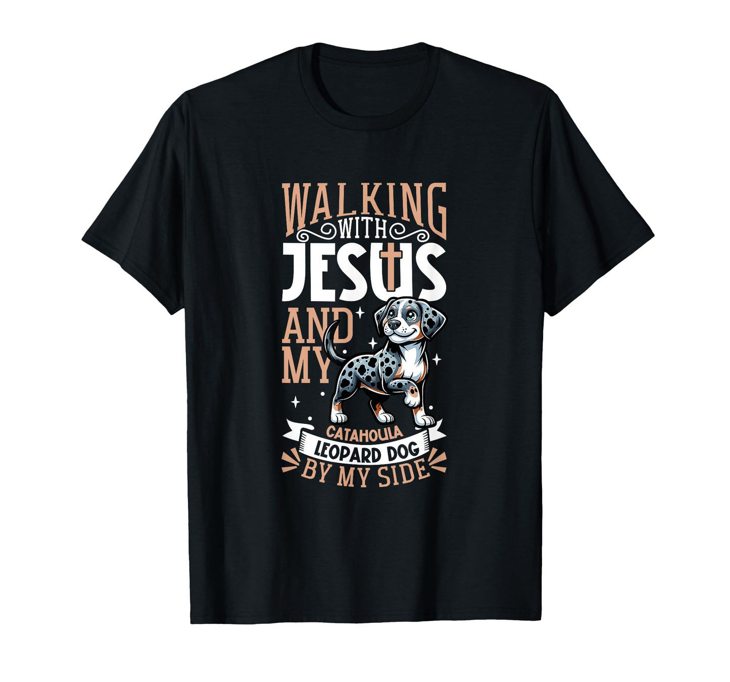 Jesus and Dog - Louisiana Catahoula Leopard Dog T-Shirt