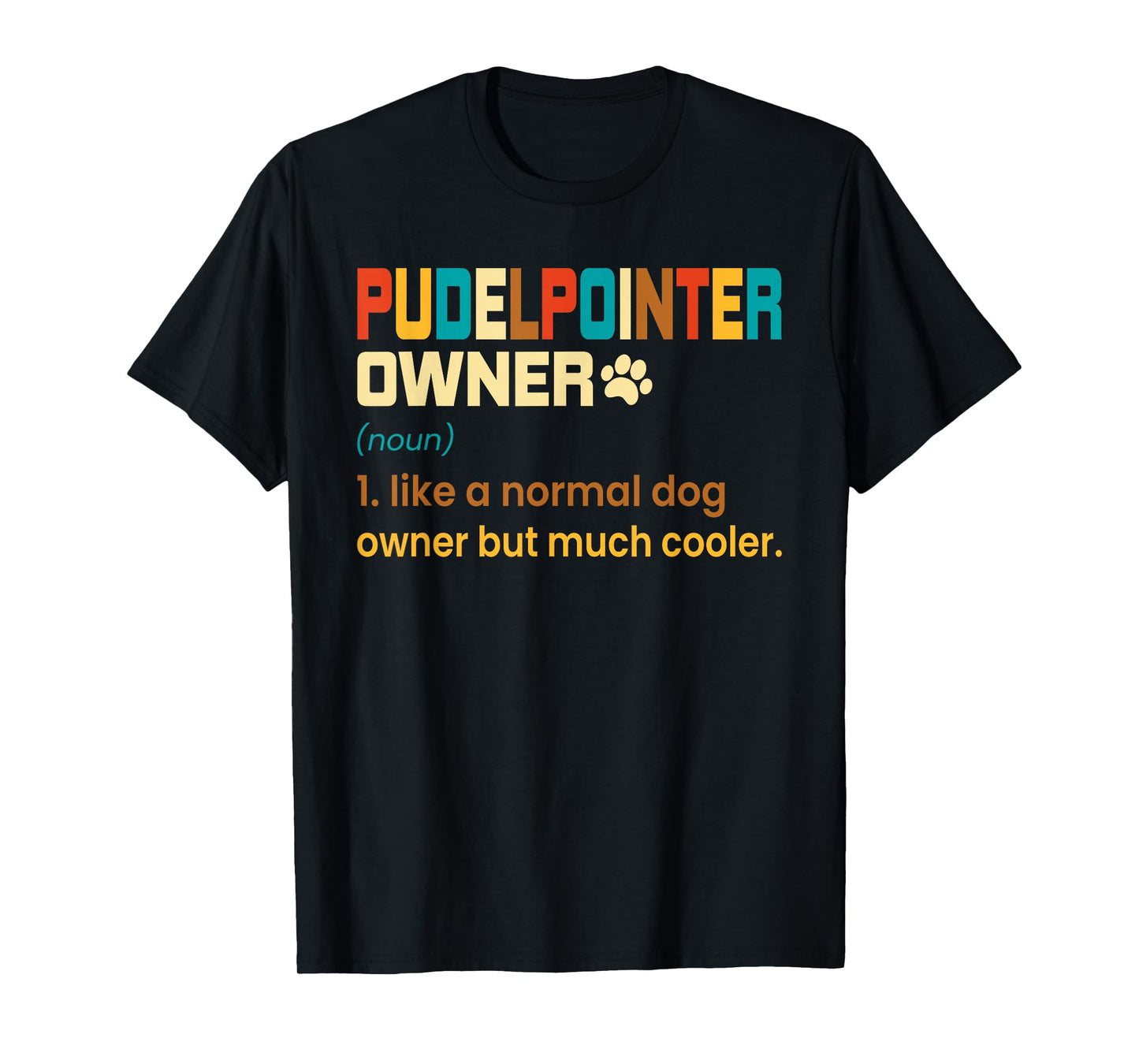 Funny Pudelpointer Vintage Retro Dog Mom Dad Gift T-Shirt