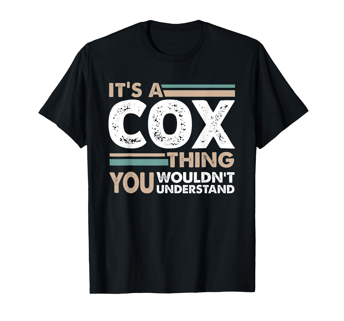 It's A Cox Thing You Wouldn't Understand Family Name T-Shirt