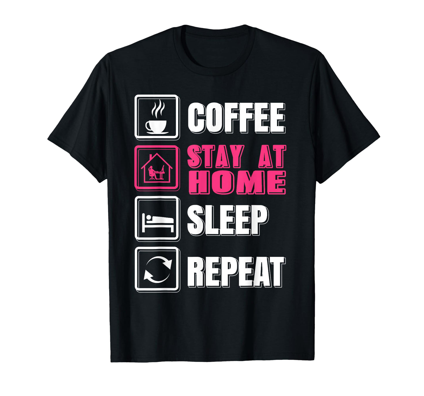 Coffee Stay at Home Rest Then Repeat Funny Lifestyle Quote T-Shirt