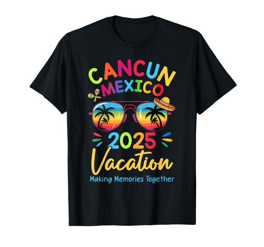 Family Vacation Cancunn Mexico 2025 Making Memories Together T-Shirt