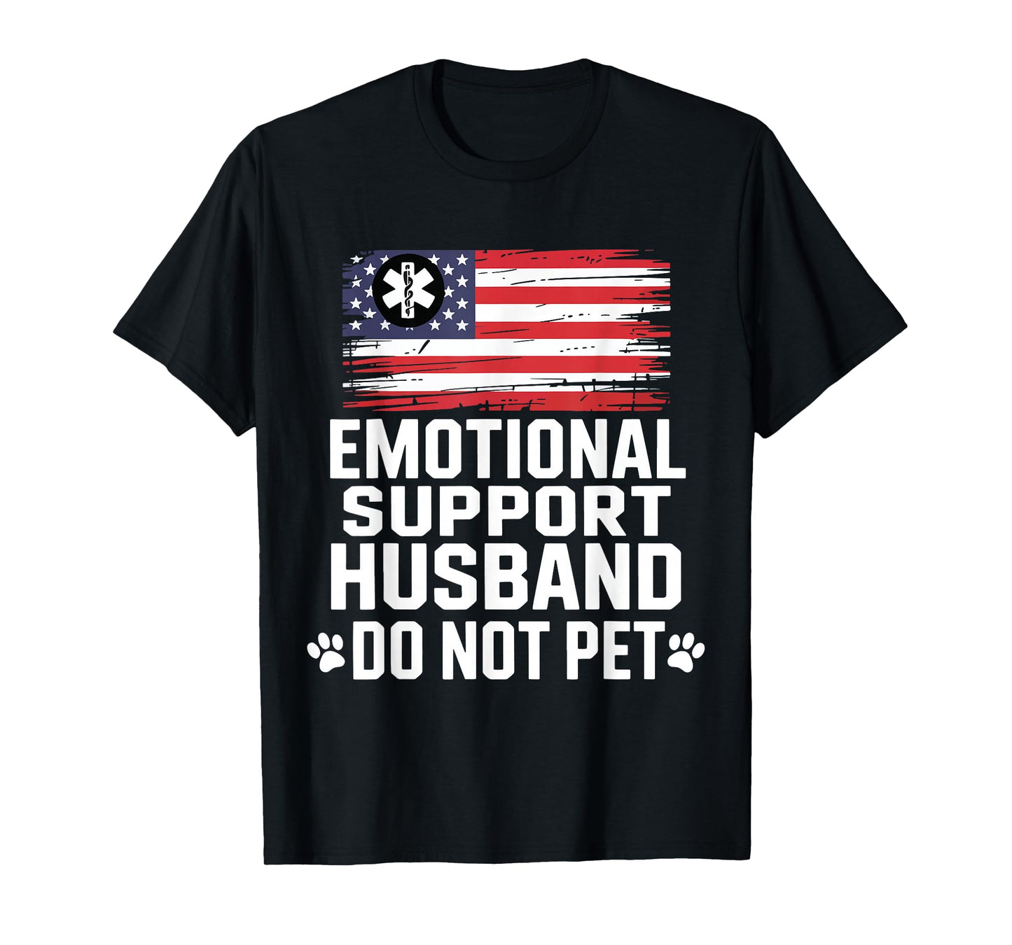 Emotional Support Husband Do Not Pet US Funny Saying T-Shirt