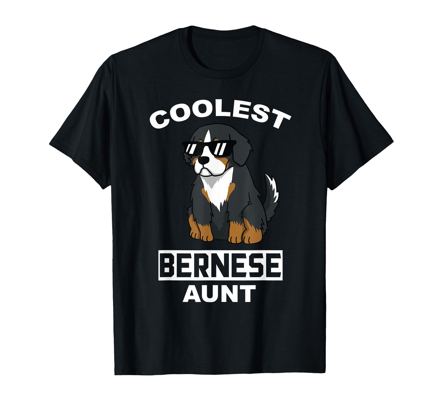 Coolest Bernese Mountain Dog Aunt Funny Dog T-Shirt for Men Women