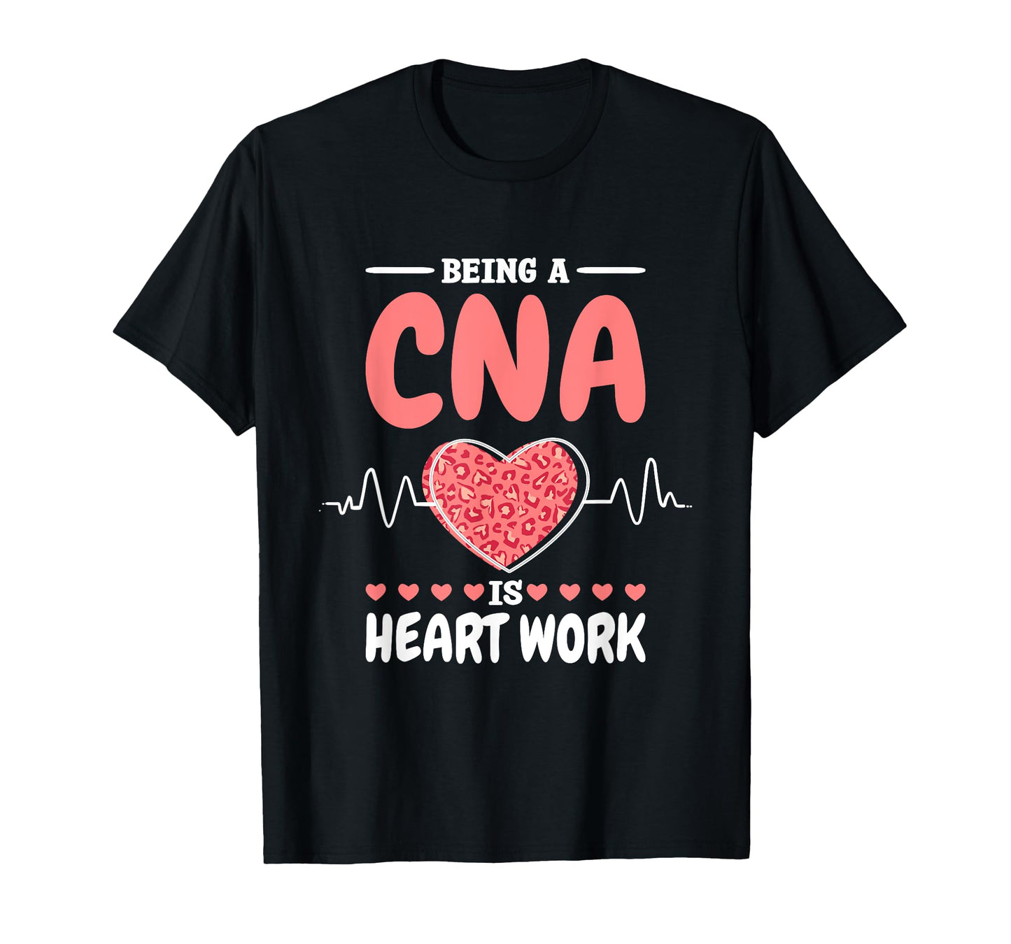 CNA Is A Heartwork Certified Nurse Assistant and RN T-Shirt, Small, Black