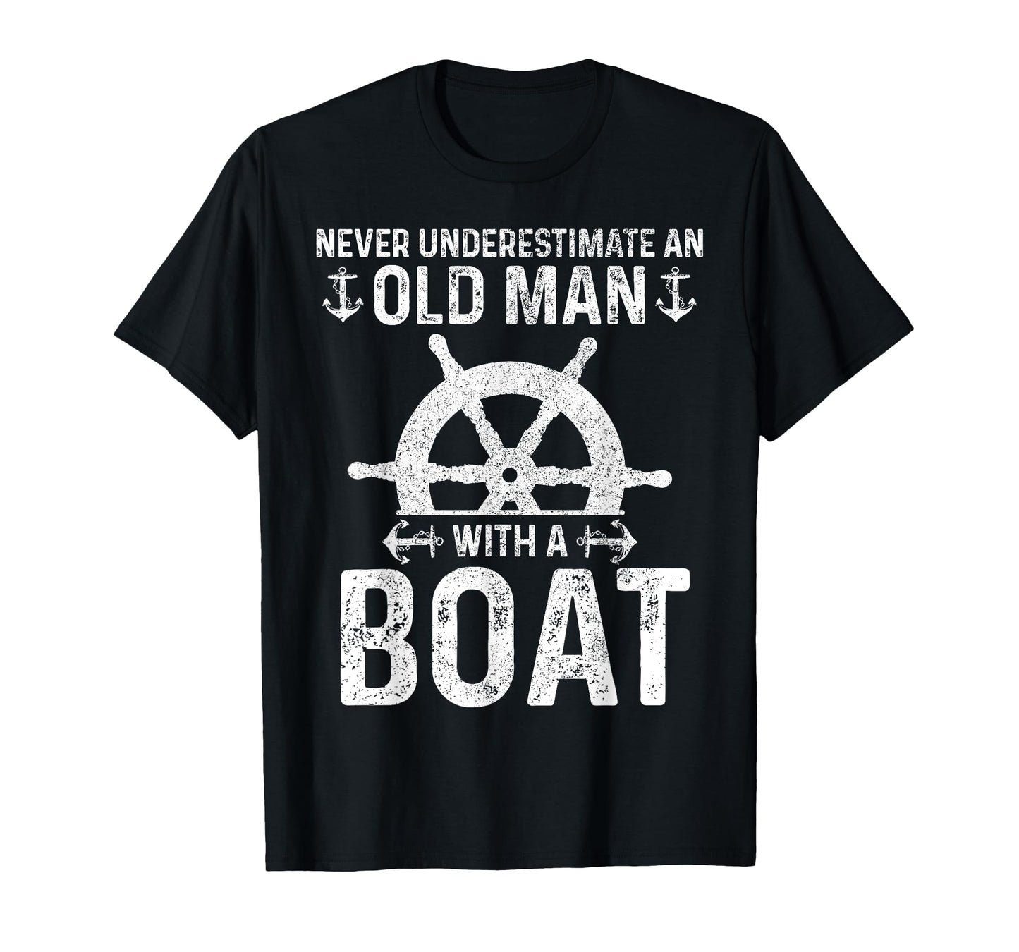 Never Underestimate An Old Man With A Boat Captain Boating T-Shirt