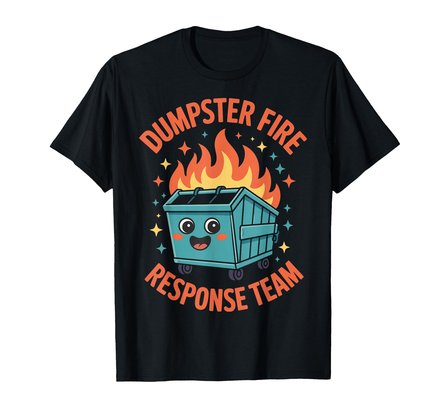 Dumpster Fire Response Team T-Shirt