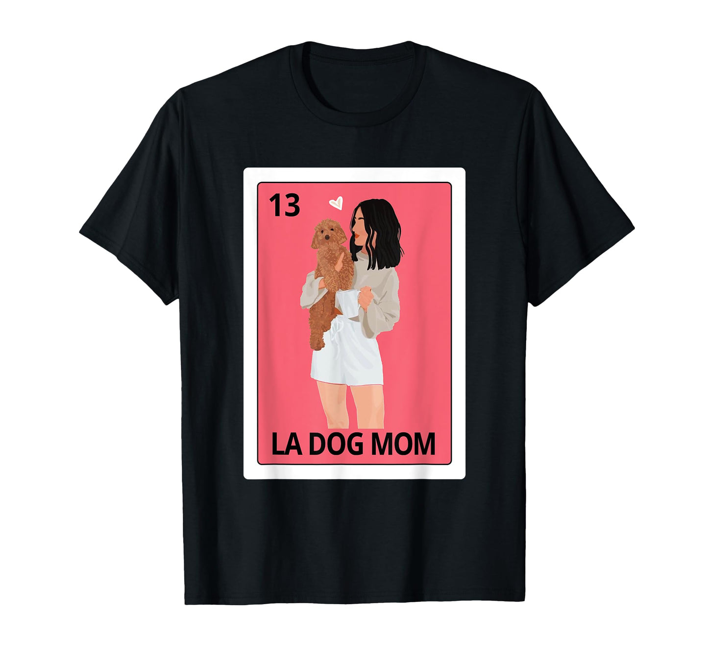 Dog Mama Dog Lady Spanish La Dog Mom Mexican Bingo Card T-Shirt