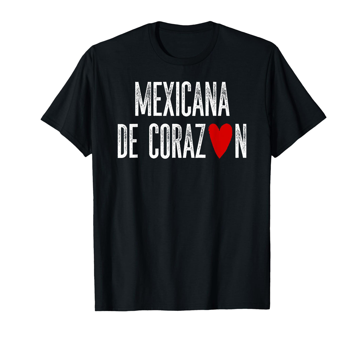 Mexicana de CORAZON Mexican by Heart Latino Gift T-Shirt