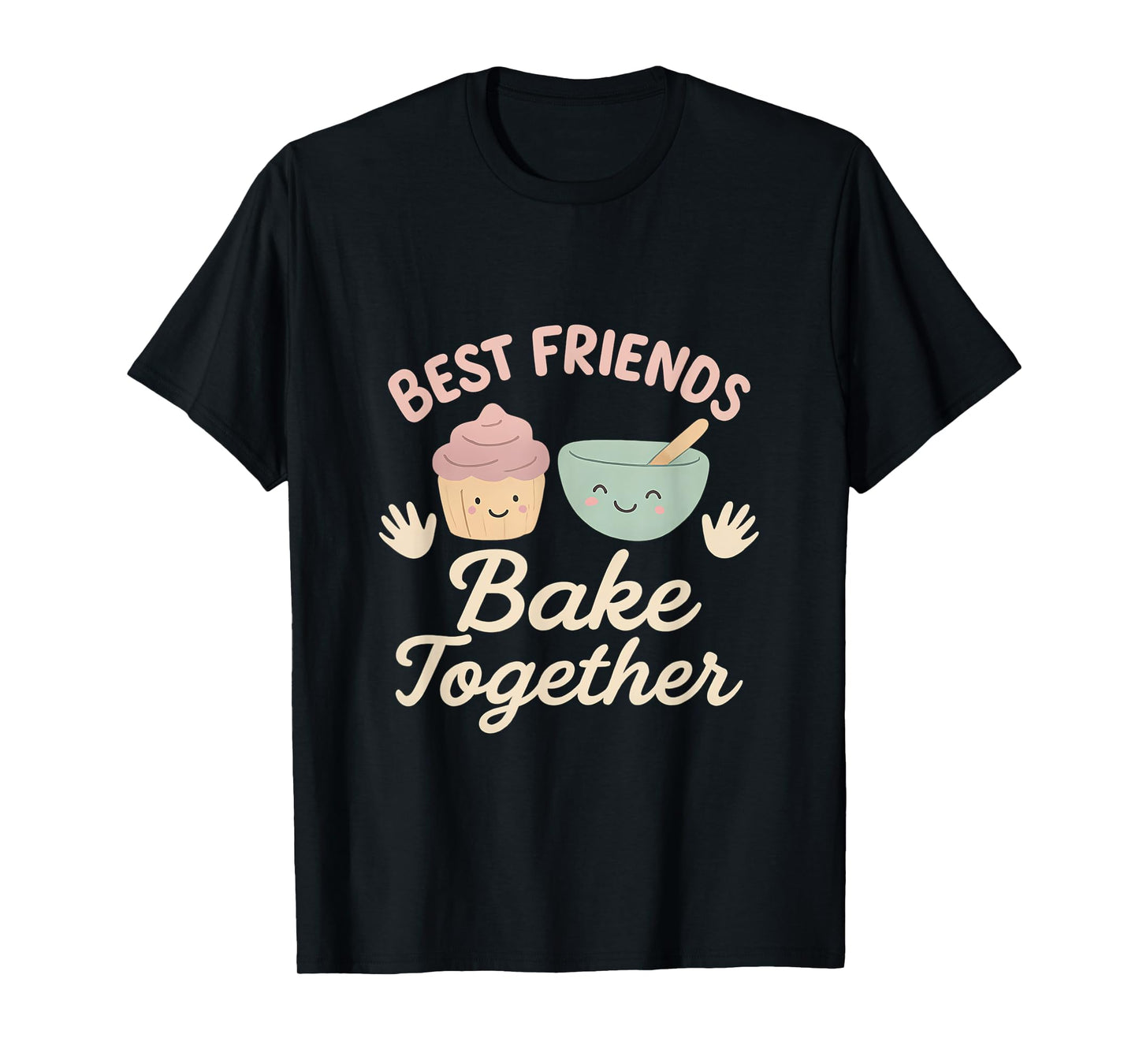 Best Friends Bake Together Cupcake Baking Design T-Shirt