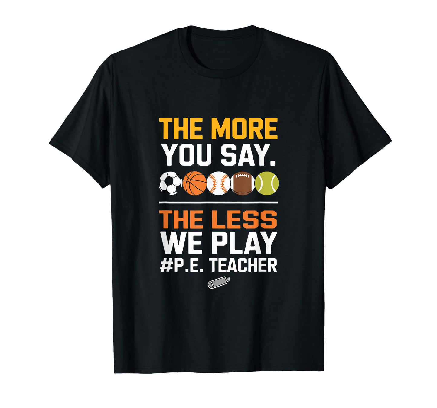 Funny PE Teacher Sports Quote T-Shirt
